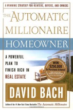 The Automatic Millionaire Homeowner: A Powerful Plan to Finish Rich in Real Estate - David Bach