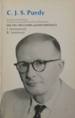 C.J.S. Purdy, His Life, His Games and his Writings - John S. Hammond, Robert Jamieson, C.J.S Purdy, Anne Purdy, John Hanks