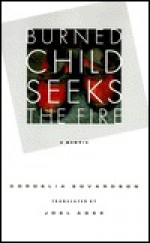 Burned Child Seeks The Fire - Cordelia Edvardson, Joel Agee