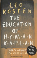 The Education of Hyman Kaplan - Leo Rosten, Leonard Q. Ross