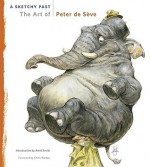 A Sketchy Past: The Art of Peter de Seve - Peter de Sève, Amid Amidi