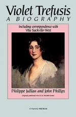 Violet Trefusis - John Phillips, Philippe Jullian