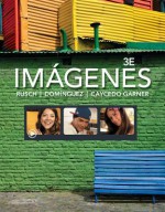 Imagenes: An Introduction to Spanish Language and Cultures - Debbie Rusch, Marcela Dominguez, Lucía Caycedo Garner