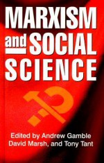 Marxism and Social Science - Andrew Gamble, David Marsh