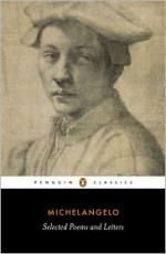 Poems and Letters: Selections, with the 1550 Vasari Life (Penguin Classics) - Michelangelo Buonarroti, Anthony Mortimer