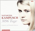 3096 Tage (gekürzte Lesung) - Corinna Milborn, Elisabeth Schwarz, Natascha Kampusch