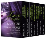 Love In Disguise - Julia Kent, Steena Holmes, Opal Carew, Vivi Anna, Cathryn Fox, Kate Laurens, D.L. Snow