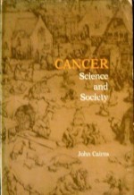 Cancer: Science and Society - John Cairns