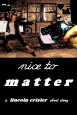 Nice to Matter - Lincoln Crisler