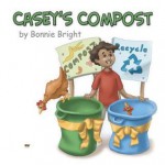 Casey's Compost - Bonnie Bright