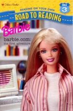 Barbie.com: The First Adventure (Road to Reading) - Barbara Richards