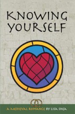 Knowing Yourself - A Medieval Romance - Lisa Shea