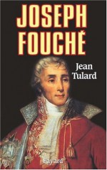 Joseph Fouche (French Edition) - Jean Tulard