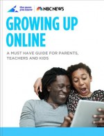 Growing Up Online: A Must Have Guide for Parents, Teachers, and Kids - NBC News, The More You Know