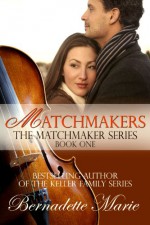 Matchmakers - Bernadette Marie, Bernadette Marie