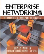 Enterprise Networking - James J. Martin, Kathleen Kavanagh Chapman