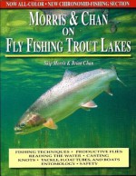 Morris & Chan on Fly Fishing Trout Lakes - Brian Chan, Brian M. Chan, CHAN, Morris, Brian Chan