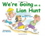 We're Going on a Lion Hunt - Margery Cuyler