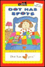 Dot Has Spots - Roberta Edwards, Bettina Paterson