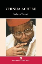 Chinua Achebe - Nahem Yousaf