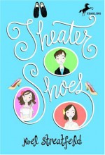 Theater Shoes - Noel Streatfeild, Diane Goode