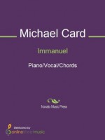 Immanuel: Piano / Vocals / Chords - Michael Card