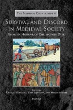 Survival And Discord In Medieval Society: Essays In Honour Of Christopher Dyer (Medieval Countryside) - Richard Goddard, John Langdon, M Muller