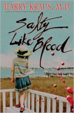 Salty Like Blood - Harry Kraus