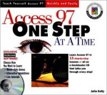 Access 97 One Step at a Time - Julia Kelly