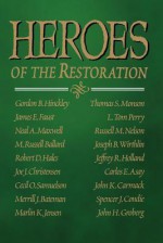 Heroes Of The Restoration - Gordon B. Hinckley