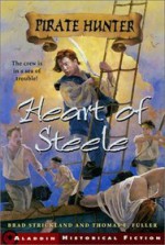 Heart of Steele - Dominic Saponaro, Thomas E. Fuller, Dominic Saponaro