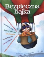 Bezpieczna bajka - Dorota Suwalska, Agnieszka Tyszka, Beata Ostrowicka, Grażyna Bąkiewicz, Małgorzata Strękowska-Zaremba, Zofia Stanecka