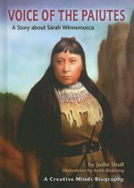 Voice of the Paiutes: A Story about Sarah Winnemucca - Jodie Shull