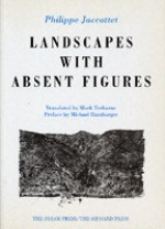 Landscapes With Absent Figures - Philippe Jaccottet