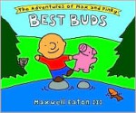 The Adventures of Max and Pinky: Best Buds - Maxwell Eaton III