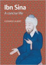 Ibn Sina: A Concise Life - Edoardo Albert