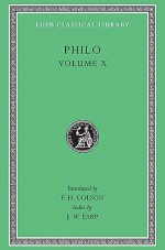 Philo: Volume X, On the Embassy to Gaius. General Indexes (Loeb Classical Library No. 379) - Philo of Alexandria, J.W. Earp, F.H. Colson