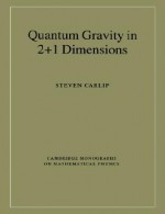 Quantum Gravity in 2+1 Dimensions - Steven Carlip, Peter Landshoff, D.R. Nelson