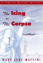 The Icing on the Corpse - Mary Jane Maffini