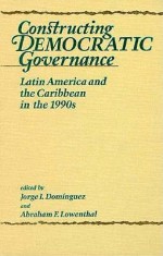 Constructing Democratic Governance: Latin America and the Caribbean in the 1990s - Koll I. Guy, Abraham F. Lowenthal