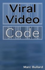 Viral Video Code - Marc Bullard