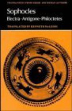 Electra, Antigone & Philoctetes (Translations from Greek and Roman Authors) - Sophocles, Kenneth McLeish