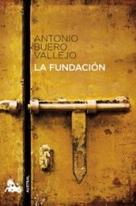 La fundación - ANTONIO BUERO VALLEJO