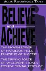 Believe and Achieve (Audio Renaissance) - Samuel Cypert, W. Clement Stone, Stanley Ralph Ross