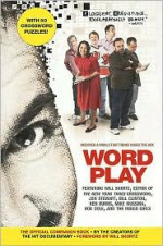 Wordplay: The Official Companion Book - Patrick Creadon, Christine O'Malley, Will Shortz, Creators of the Hit Documentary