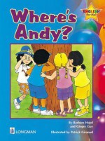 Where's Andy? Storybook 2, English for Me! - Barbara Hojel, Ginger Guy