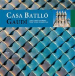 Casa Battlo: Gaudi - Ricard Pla, Juan José Lahuerta