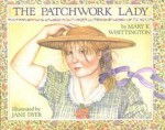 The Patchwork Lady - Mary K. Whittington, Jane Dyer