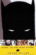 Batman: The Dark Knight Returns - Frank Miller, Lynn Varley, Klaus Janson