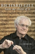 Give me excess of it - Richard Gill